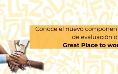 Great Place to Work tiene un nuevo componente ¡Conócelo!