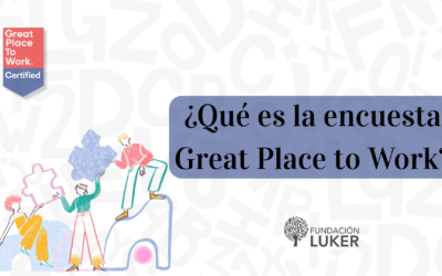 ¿Qué busca Great Place to Work y por qué nos importa?