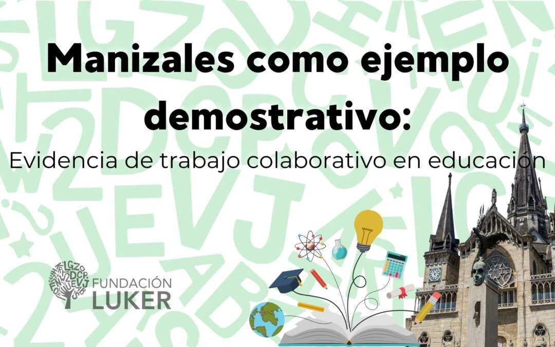 Aprendizajes desde Manizales para el mundo