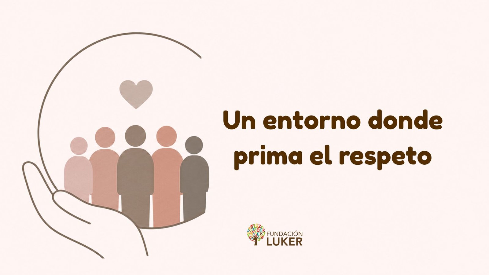 Seguimos construyendo un entorno basado en el respeto
